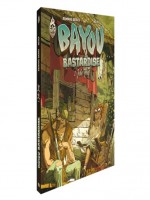 Bayou Bastardise T01 - Juke Joint de Brard/neyef chez Ankama