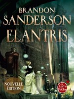 Elantris (edition Anniversaire) de Sanderson Brandon chez Lgf
