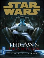 Star Wars - Thrawn : Trahison - Vol03 de Zahn Timothy chez Pocket