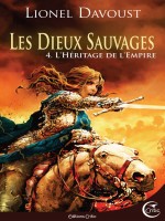 Les Dieux Sauvages 4 - L'heritage De L'empire de Davoust/bury/brion chez Critic