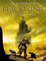 Blackwing, T2 : Le Cri Du Corbeau de Mcdonald Ed chez Bragelonne