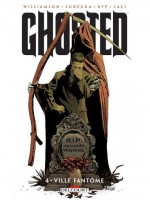Ghosted 04 - Ville Fantome de Williamson-j Gianfel chez Delcourt