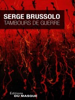 Tambours De Guerre de Brussolo-s chez Ed Du Masque