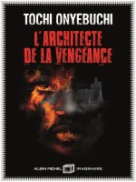 L'architecte De La Vengeance de Onyebuchi Tochi chez Albin Michel
