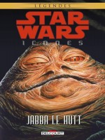 Star Wars - Icones T10. Jabba Le Hutt de Rubio/marangon chez Delcourt