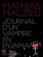 Journal D'un Vampire En Pyjama de Malzieu-m chez Albin Michel