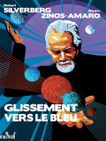 Glissement Vers Le Bleu de Silverberg/zinos-ama chez Actusf