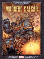 Warhammer 40,000 : Marneus Calgar de Gillen/burrows chez Panini