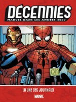 Decennies: Marvel Dans Les Annees 2000 - La Une Des Journaux de Millar/whedon/hitch chez Panini