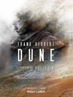 Dune - Tome 4 L'empereur-dieu De Dune - Vol04 de Herbert Frank chez Robert Laffont