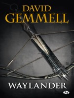 Waylander (reedition 30 Ans) de Gemmell David chez Milady