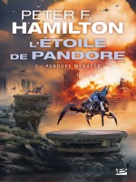 L'etoile De Pandore, T2 : Pandore Menacee de Hamilton Peter F chez Bragelonne