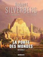 Porte Des Mondes (la) - Integrale de Silverberg Robert chez Mnemos