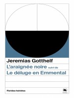 L'araignee Noire Suivi De Le Deluge En Emmental de Gotthelf Jeremias chez Florides Helvet