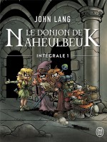 Le Donjon De Naheulbeuk - Integrale, 1 de Lang John chez J'ai Lu