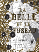 La Belle Et Le Fuseau de Gaiman-n Riddell-c chez Albin Michel