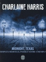 Midnight, Texas - 1 - Simples Mortels, Passez Votre Chemin de Harris Charlaine chez J'ai Lu