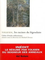 Tolkien, Les Racines Du Legendaire de Devaux M chez Ad Solem