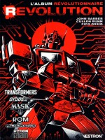 Revolution - Transformers / M.a.s.k. / G.i. Joe / Rom / Micronauts / Action Man de Bunn/ossio chez Vestron