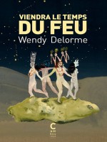 Viendra Le Temps Du Feu (poche) de Delorme Wendy chez Cambourakis