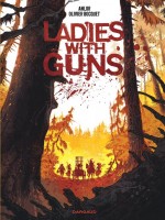 Ladies With Guns - Tome 1 de Bocquet Olivier chez Dargaud
