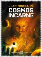 Cosmos Incarne - La Fleur De Dieu - Tome 3 de Re Jean-michel chez Albin Michel