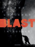 Blast Blast -integrale de Larcenet Manu chez Dargaud