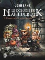Le Donjon De Naheulbeuk - 0 - A L'aventure, Compagnons de Lang John chez J'ai Lu