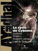 Le Cycle De Cybione de Ayerdhal chez Diable Vauvert