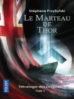 Tetralogie Des Origines - Tome 2 Le Marteau De Thor de Przybylski Stephane chez Pocket
