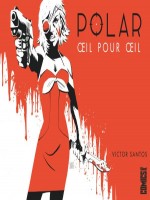 Polar - Tome 02 de Santos chez Glenat Comics