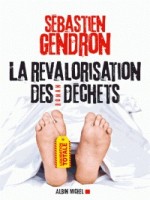 La Revalorisation Des Dechets de Gendron-s chez Albin Michel