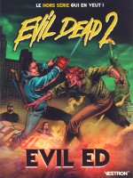 T02 - Evil Dead 2 : Evil Ed - Hors Serie #2 de Edginton/mauriz chez Vestron