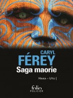 Saga Maorie de Ferey, Caryl chez Gallimard