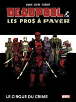 Deadpool Et Les Pros A Payer : Le Cirque Du Crime de Bunn/coello/espin chez Panini