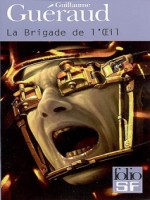 La Brigade De L'oeil de Gueraud, Guillaume chez Gallimard