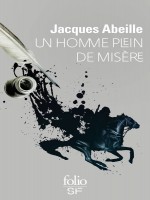 Un Homme Plein De Misere de Abeille Jacques chez Gallimard