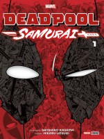 Deadpool Samurai T01 de Hikaru Uesugi chez Panini