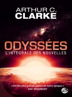 Odyssees : L'integrale Des Nouvelles de Clarke-a chez Bragelonne