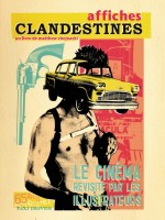 Affiches Clandestines - Le Cinema Revisite Par Les Illustrateurs de Chojnacki Matthew chez Akileos Bx Livr