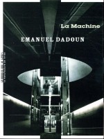 La Machine de Dadoun Emanuel chez Manufacture Liv