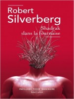 Shadrak Dans La Fournaise - Pavillons Poche de Silverberg Robert chez Robert Laffont