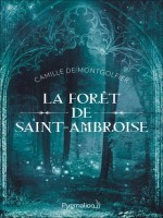 La Foret De Saint-ambroise de De Montgolfier C. chez Pygmalion