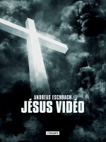 Jesus Video Ned de Eschbach Andrea chez Atalante