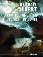 Confessions D'un Elfe Fumeur De Lotus de Albert Raphael chez Mnemos