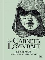Les Carnets Lovecraft : Le Festival de Lovecraft/gaulme chez Bragelonne
