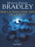 La Princesse De La Nuit de Zimmer Bradley M. chez Pygmalion