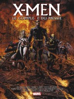 X-men - Le Complexe Du Messie de Brubaker Ed chez Panini