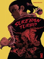 Sukeban Turbo de Runberg Santos chez Glenat Comics