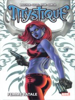 Mystique: Femme Fatale de Vaughan/lucas/ryan chez Panini